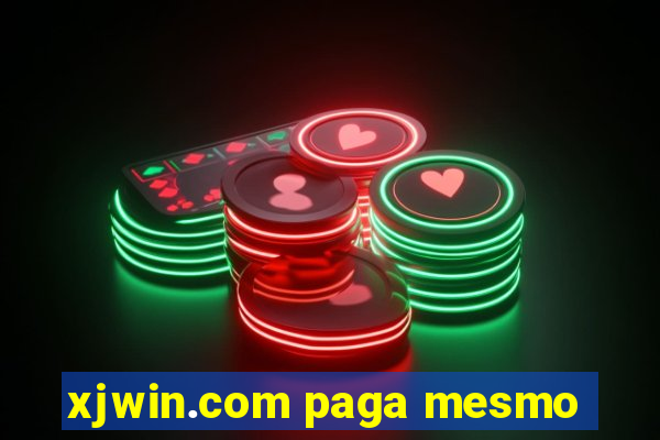 xjwin.com paga mesmo